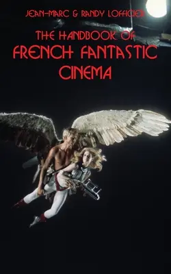 Manual de cinematografie fantastică franceză - The Handbook of French Fantastic Cinema