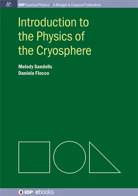 Introduction to the Physics of the Cryosphere (Introducere în fizica criosferei) - Introduction to the Physics of the Cryosphere