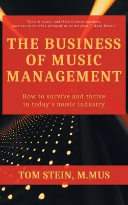 Business of Music Management: Cum să supraviețuiești și să prosperi în industria muzicală de astăzi - Business of Music Management: How To Survive and Thrive in Today's Music Industry
