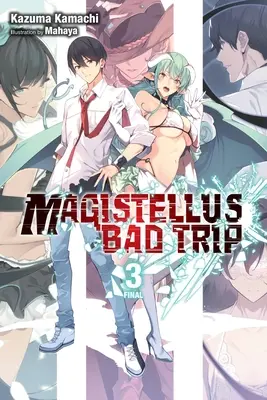 Magistellus Bad Trip, Vol. 3 (Light Novel): Sezonul 3 - Magistellus Bad Trip, Vol. 3 (Light Novel): 3rd Season