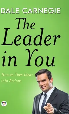 Liderul din tine (Ediție de bibliotecă de lux) - The Leader in You (Deluxe Library Edition)