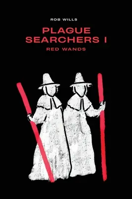 Căutătorii ciumei: Red Wands: Volumul I - Plague Searchers: Red Wands: Volume I