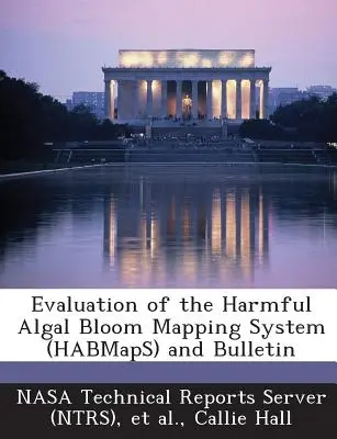 Evaluarea sistemului de cartografiere a florei algale dăunătoare (Habmaps) și a buletinului - Evaluation of the Harmful Algal Bloom Mapping System (Habmaps) and Bulletin