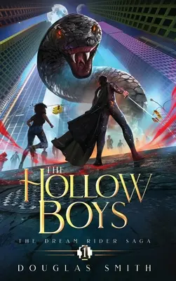 The Hollow Boys: The Dream Rider Saga, Cartea 1 - The Hollow Boys: The Dream Rider Saga, Book 1