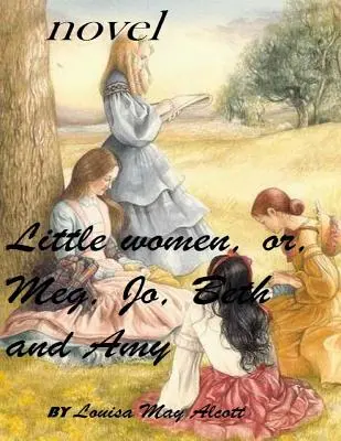 Little women (1868) roman (Versiunea originală) - Little women (1868) novel (Original Version)