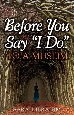 Înainte de a spune da... unui musulman - Before You Say I Do... To A Muslim