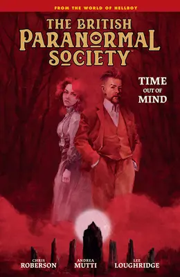Societatea Paranormală Britanică: Time Out of Mind - British Paranormal Society: Time Out of Mind