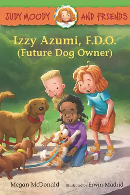 Judy Moody și prietenii: Izzy Azumi, F.D.O. (viitor proprietar de câini) - Judy Moody and Friends: Izzy Azumi, F.D.O. (Future Dog Owner)