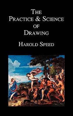 Practica și știința desenului - The Practice and Science of Drawing - The Practice and Science of Drawing