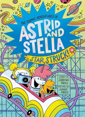 Star Struck! (Aventurile cosmice ale lui Astrid și Stella Cartea #2 (a Hello!lucky Book)) - Star Struck! (the Cosmic Adventures of Astrid and Stella Book #2 (a Hello!lucky Book))