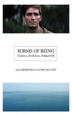 Forme de a fi: Cinema, estetică, subiectivitate - Forms of Being: Cinema, Aesthetics, Subjectivity