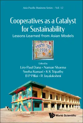 Cooperativele ca un catalizator pentru durabilitate: Lecții învățate din modelele asiatice - Cooperatives as a Catalyst for Sustainability: Lessons Learned from Asian Models