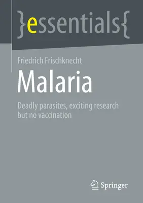 Malaria: paraziți mortali, cercetări incitante și lipsa vaccinării - Malaria: Deadly Parasites, Exciting Research and No Vaccination