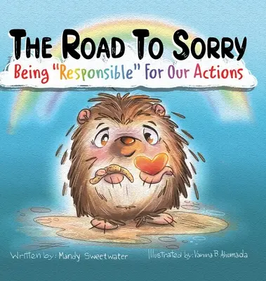 The Road to Sorry: Să fim responsabili pentru acțiunile noastre - The Road to Sorry: Being Responsible for Our Actions