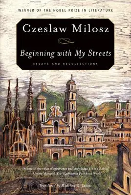 Începând cu străzile mele: Eseuri și amintiri - Beginning with My Streets: Essays and Recollections