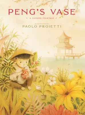 Vasul lui Peng: Un basm popular chinezesc - Peng's Vase: A Chinese Folktale