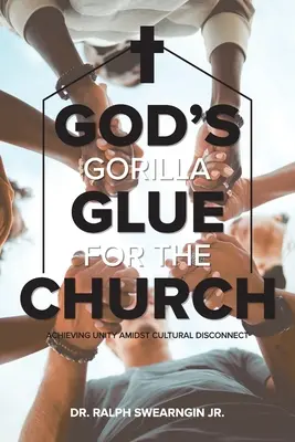 Lipiciul Gorilla al lui Dumnezeu pentru Biserică - God's Gorilla Glue for the Church