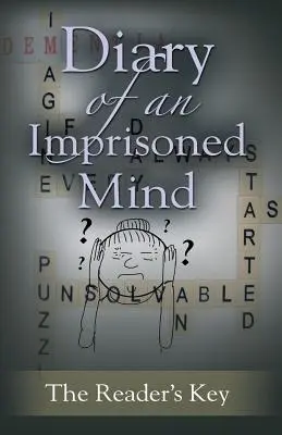 Jurnalul unei minți întemnițate (Diary Of An Imprisoned Mind) - Diary Of An Imprisoned Mind