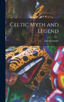 Mit și legendă celtică - Celtic Myth and Legend