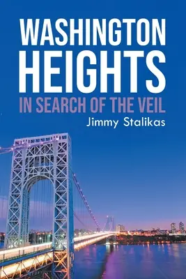 Washington Heights: În căutarea vălului - Washington Heights: In Search Of The Veil
