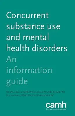 Tulburări concomitente de consum de substanțe și de sănătate mintală: Un ghid de informare - Concurrent Substance Use and Mental Health Disorders: An Information Guide