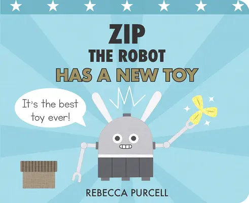 Zip Robotul are o jucărie nouă - Zip the Robot Has a New Toy