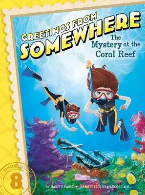 Misterul de la reciful de corali (The Mystery at the Coral Reef) - The Mystery at the Coral Reef