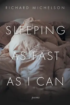 Dormind cât de repede pot: Poezii - Sleeping as Fast as I Can: Poems