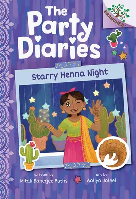Starry Henna Night: A Branches Book (Jurnalele petrecerii #2) - Starry Henna Night: A Branches Book (the Party Diaries #2)