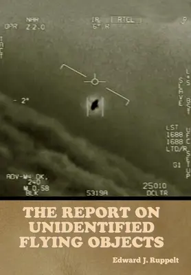 Raportul privind obiectele zburătoare neidentificate - The Report on Unidentified Flying Objects