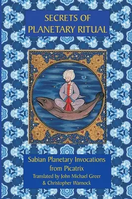 Secretele ritualului planetar ediția a 2-a - Secrets of Planetary Ritual 2nd Edition