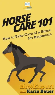 Îngrijirea calului 101: Cum să ai grijă de un cal pentru începători - Horse Care 101: How to Take Care of a Horse for Beginners
