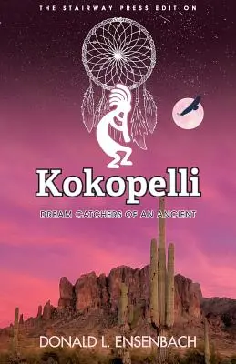 Kokopelli: Captatorii de vise ai unui antic - Kokopelli: Dream Catchers of an Ancient