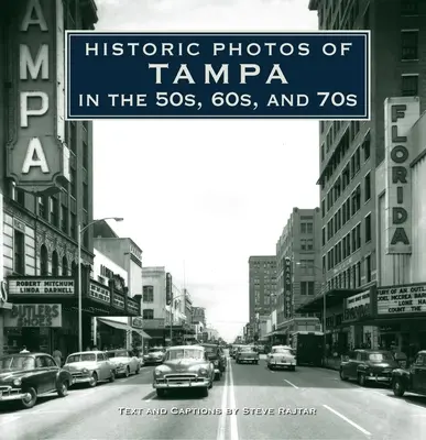 Fotografii istorice din Tampa în anii '50, '60 și '70 - Historic Photos of Tampa in the 50s, 60s, and 70s