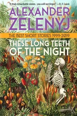 Acești dinți lungi ai nopții - These Long Teeth of the Night