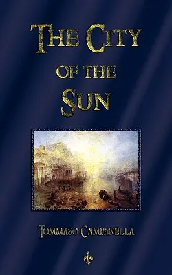 Orașul Soarelui - The City of the Sun