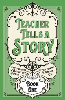 Profesorul spune o poveste: Cartea întâi - Teacher Tells a Story: Book One