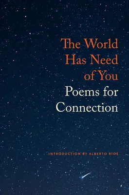 Lumea are nevoie de tine: Poezii pentru conectare - The World Has Need of You: Poems for Connection