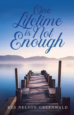 O viață nu este suficientă - One Lifetime Is Not Enough