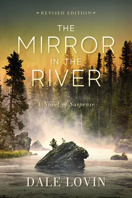 Oglinda din râu: Un roman de suspans - The Mirror in the River: A Novel of Suspense