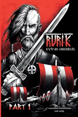 Rurik. Kyivan chroniclis. Partea 1. - Rurik. Kyivan chroniclis. Part 1.
