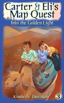 Carter & Eli's Map Quest: Into the Golden Light