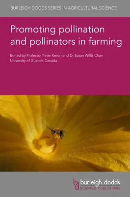 Promovarea polenizării și a polenizatorilor în agricultură - Promoting Pollination and Pollinators in Farming