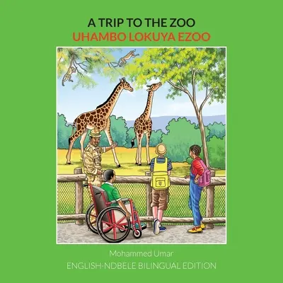 A Trip to the Zoo: Engleză-Ndebele ediție bilingvă - A Trip to the Zoo: English-Ndebele Bilingual Edition