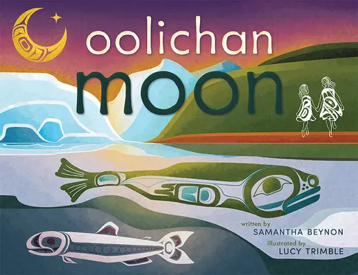 Luna Oolichan - Oolichan Moon