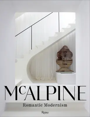 McAlpine: Modernismul romantic - McAlpine: Romantic Modernism