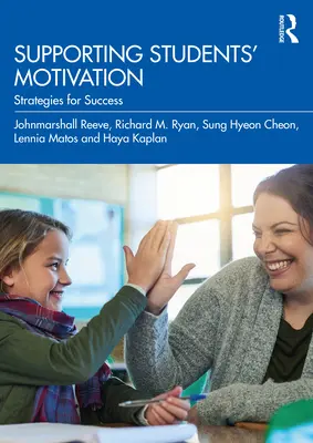 Susținerea motivației elevilor: Strategii pentru succes - Supporting Students' Motivation: Strategies for Success