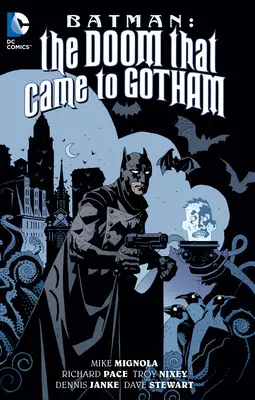 Batman: Blestemul care a venit în Gotham (Ediție nouă) - Batman: The Doom That Came to Gotham (New Edition)