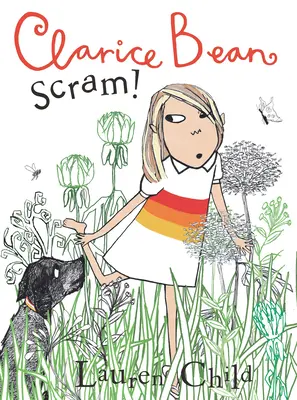 Clarice Bean, Șterge-o! Povestea cum ne-am luat câinele - Clarice Bean, Scram!: The Story of How We Got Our Dog