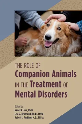 Rolul animalelor de companie în tratamentul tulburărilor mintale (The Role of Companion Animals in the Treatment of Mental Disorders) - The Role of Companion Animals in the Treatment of Mental Disorders